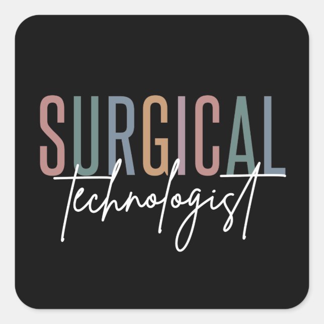 Surgical Technologist Med Surg Tech Surgery Tech Square Sticker (Front)