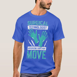 Surgical Technologist Scrub Tech Technician Gift T-Shirt