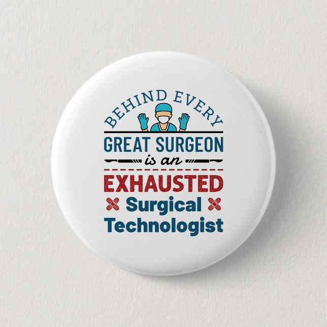 Surgical Technologist Surgical Tech Funny Saying 6 Cm Round Badge (Front)