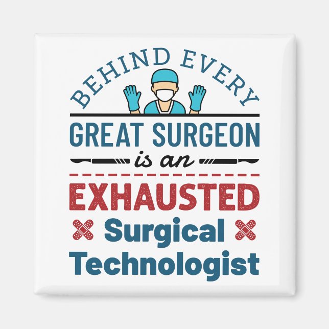 Surgical Technologist Surgical Tech Funny Saying Magnet (Front)