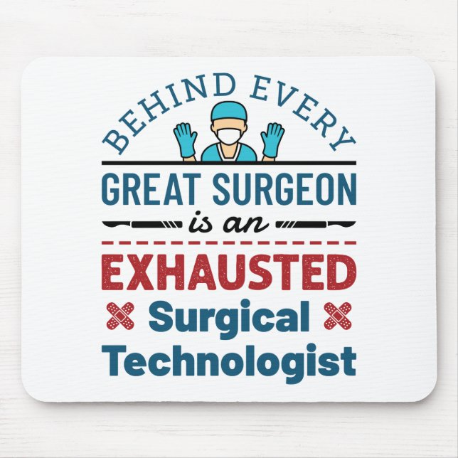 Surgical Technologist Surgical Tech Funny Saying Mouse Mat (Front)