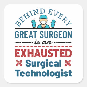 Surgical Technologist Surgical Tech Funny Saying Square Sticker