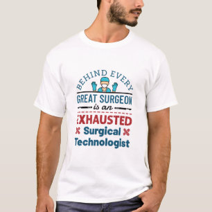 Surgical Technologist Surgical Tech Funny Saying T-Shirt
