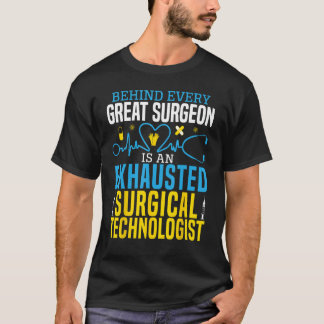 Surgical Technologist Surgical Tech Surgery Scrub  T-Shirt