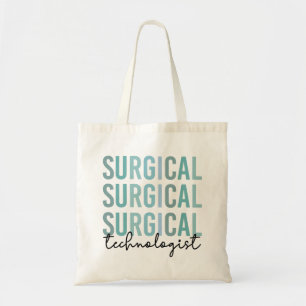Surgical Technologist Surgical Tech Surgery Tech Tote Bag