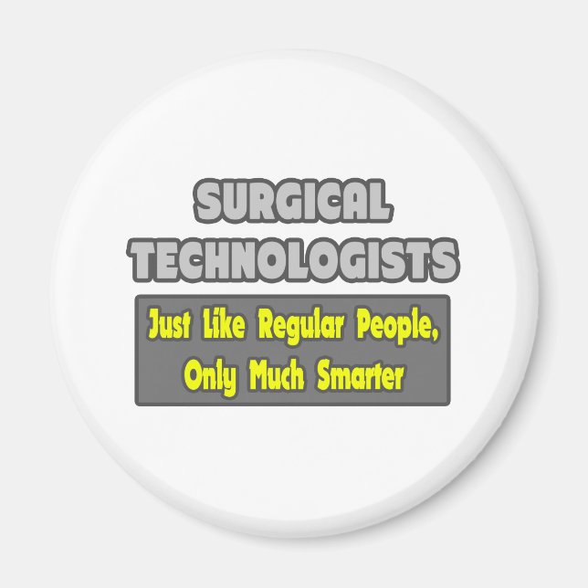 Surgical Technologists ... Smarter Magnet (Front)