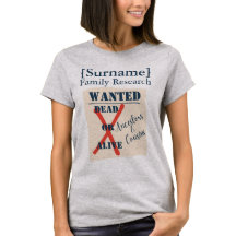 [Surname] Family Research (Wanted Poster) T-Shirt
