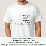Surname Famous Name Trend Jack Custom 02B T-Shirt<br><div class="desc">Explore the diversity and richness your forename, in this example I’ve used surnames and references of different Jacks. This products connects you to the Jacks who've shaped our world through politics, music, literature, and beyond. You can also use this template T-shirt to list qualities etc of the person who will...</div>