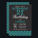 Surprise 21st Birthday Invitation Black and Teal<br><div class="desc">Surprise 21st Birthday Invitation with Black and Teal Chevron. Chalkboard. Adult Birthday. Man or Women Bday Invite. For further customisation,  please click the "Customise it" button and use our design tool to modify this template.</div>