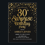 Surprise 30th Birthday Party - Black & Gold Invitation<br><div class="desc">Surprise 30th Birthday Party Invitation.
Elegant design in black and faux glitter gold. Features stylish script font and confetti. Message me if you need custom age.</div>