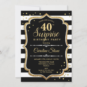 Surprise 40th Birthday - Black White Gold Invitation