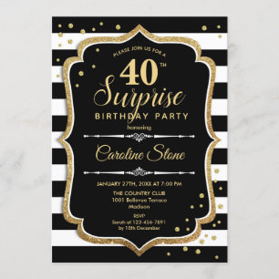 Surprise 40th Birthday - Black White Gold Invitation