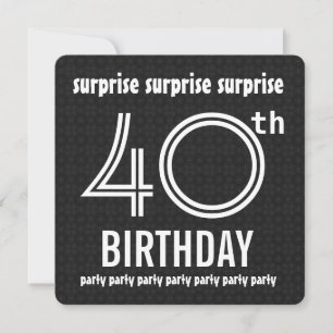 SURPRISE 40th Birthday Party Black White Recycled Invitation