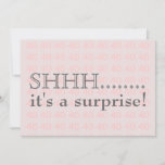 Surprise 40th Birthday Party Invitation<br><div class="desc">Shhh It's a surprise fortieth birthday party invitation in pink on pink and black.</div>