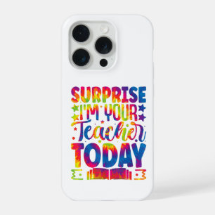 Surprise I’m Your Teacher tie-dye, school iPhone 15 Pro Case