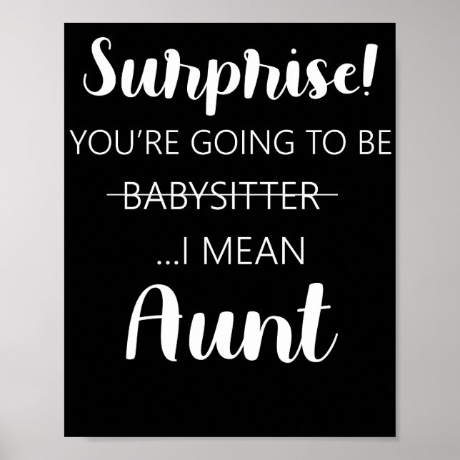 Surprise Youre Going To Be Babysitter Aunt  Poster (Front)