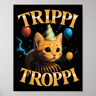 Surreal Italian Brainrot Meme Trip Trop Funny Birt Poster