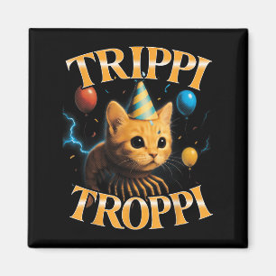 Surreal Italian Brainrot Meme Trippi Troppi Funny  Magnet