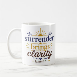 Surrender Brings Clarity Christian Encouragement Coffee Mug
