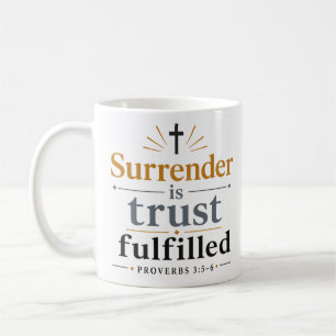 Surrender Is Trust Fulfilled Aesthetic Faith Quote Coffee Mug