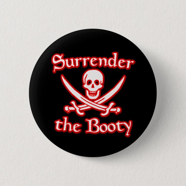 Surrender the Booty 6 Cm Round Badge (Front)