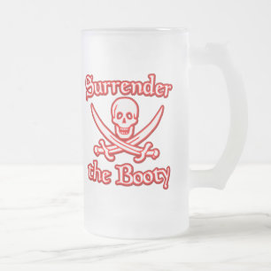 Surrender the Booty Frosted Glass Beer Mug