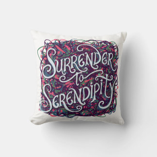 Surrender to Serendipity Cushion