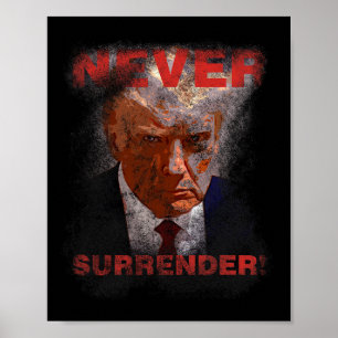 Surrender - Trump Mugshot 2024 Poster