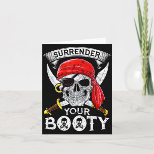 Surrender Your Booty Rate Skull Funny Jolly Roger  Card