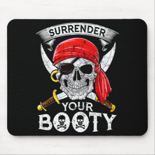 Surrender Your Booty Rate Skull Funny Jolly Roger  Mouse Mat