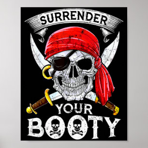 Surrender Your Booty Rate Skull Funny Jolly Roger  Poster