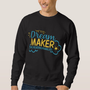 Surrogate Dream Maker Surrogate Mum Maternity IVF Sweatshirt
