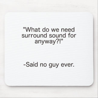 Surround Sound Said No Guy Ever Black Blue Red Mouse Mat