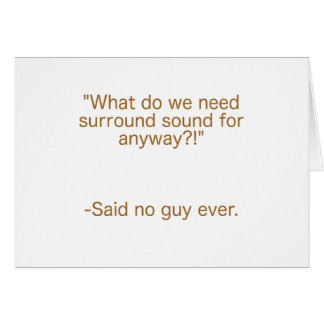 Surround Sound Said No Guy Ever Yellow Brown Green