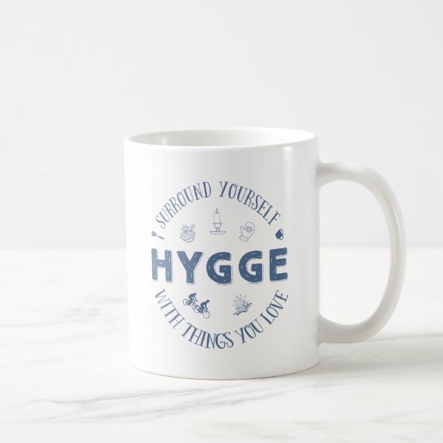 Surround Yourself w. Hygge (Dark Blue text) Coffee Mug (Right)