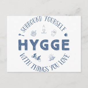 Surround Yourself w. Hygge (Dark Blue text) Postcard