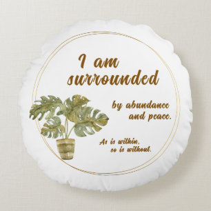 Surrounded by Abundance and Peace Round Cushion