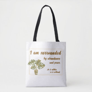 Surrounded by Abundance and Peace Tote Bag