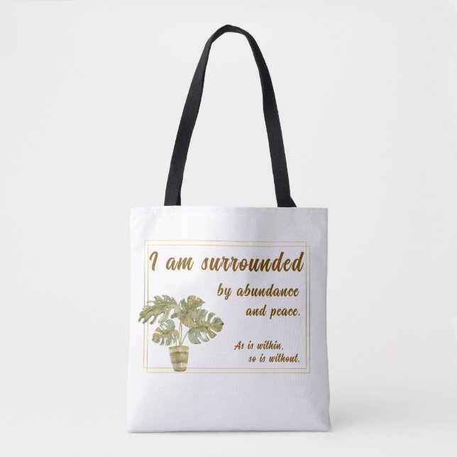 Surrounded by Abundance and Peace Tote Bag (Front)