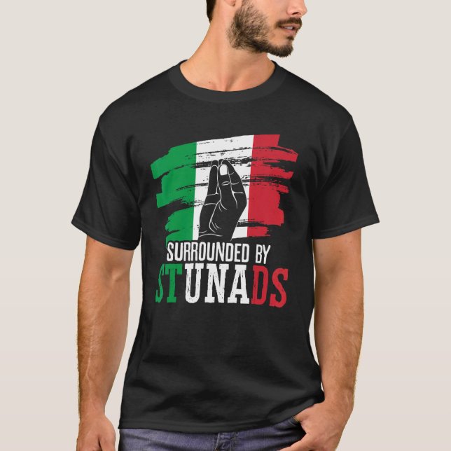 Surrounded By Stunads Europe Country Italy Italian T-Shirt (Front)