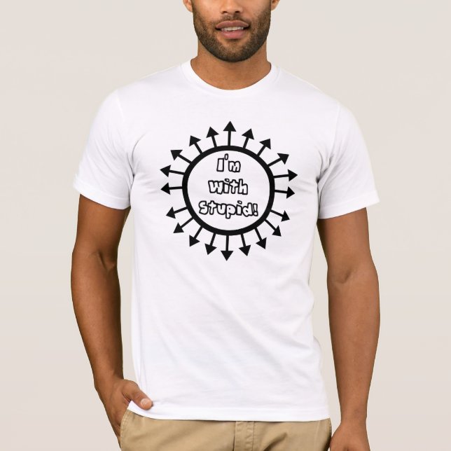 Surrounded by Stupidity T-Shirt (Front)