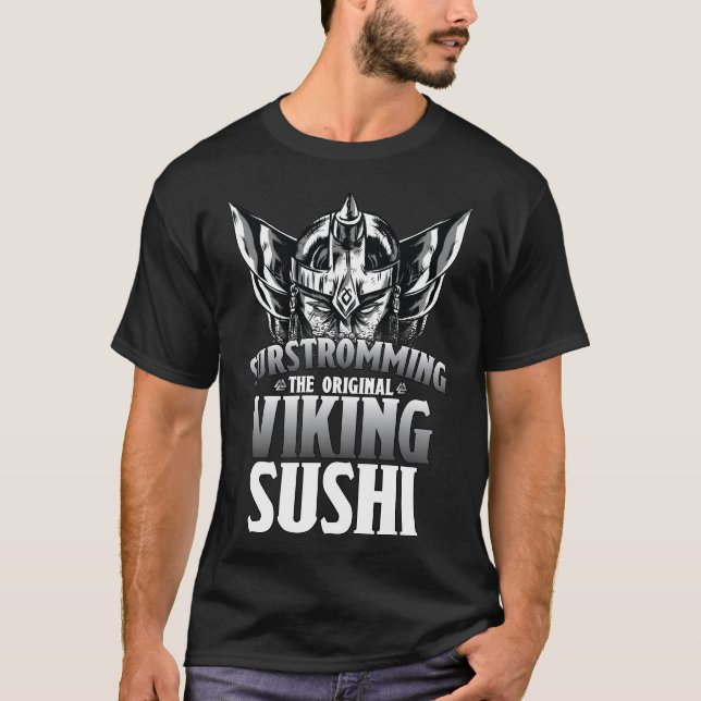 Surstromming Viking Sushi Swedish Food T-Shirt (Front)