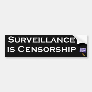 surveillance is censorship black bumper sticker