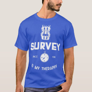 Survey is my Therapy T-Shirt