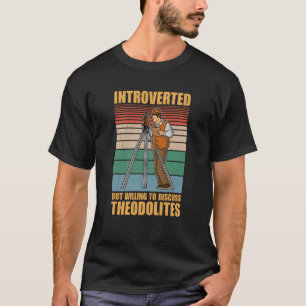 Surveyor geodesy surveying engineer theodolite pro T-Shirt