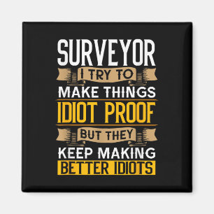 Surveyor Sarcastic Graphic Funny Surveying  Magnet