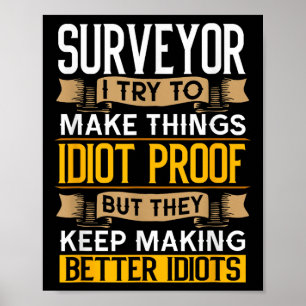 Surveyor Sarcastic Graphic Funny Surveying  Poster
