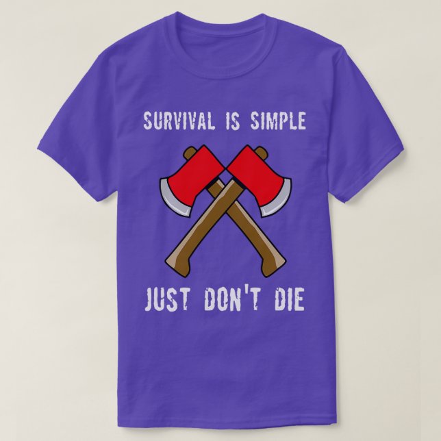 Survival is Simple T-Shirt (Design Front)