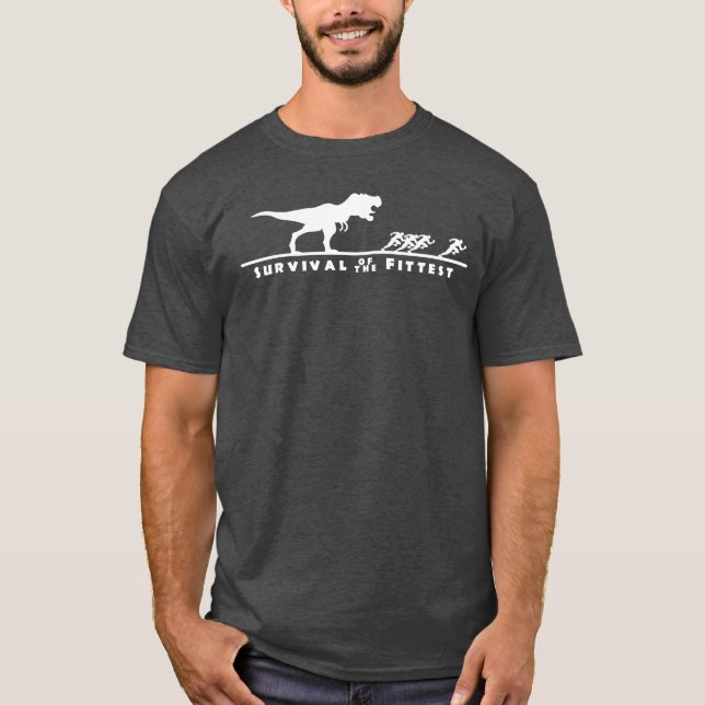 Survival of the fittest T-Shirt (Front)