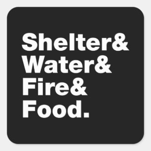 Survival (Shelter & Water & Fire & Food.) Square S Square Sticker